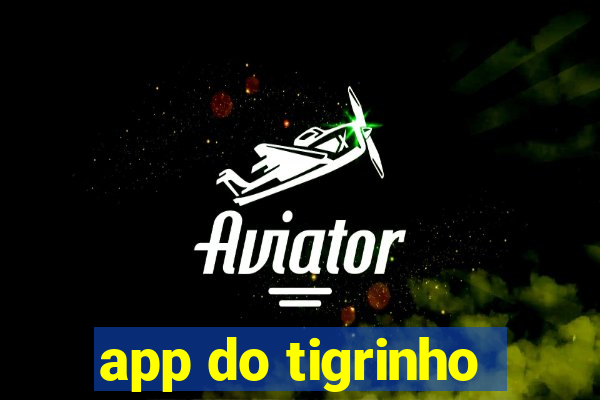 app do tigrinho